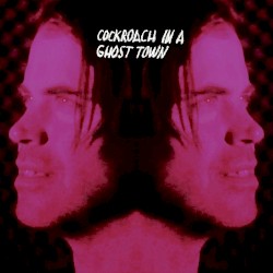 Cockroach in a Ghost Town