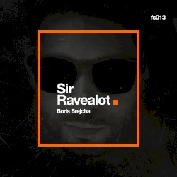 Sir Ravealot