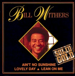 Ain't No Sunshine / Lovely Day / Lean On Me
