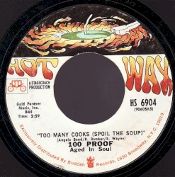 Too Many Cooks (Spoil the Soup) / Not Enough Love to Satisfy