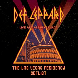 Def Leppard: The Las Vegas Residency Set List