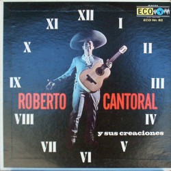 Roberto Cantoral y sus creaciones