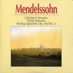 Clarinet Sonata / Viola Sonata / String Quartet op. 44 no. 1
