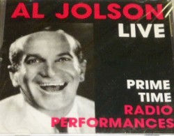 Al Jolson Live - Prime Time Radio Performances