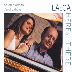 Lá E Cá/Here and There