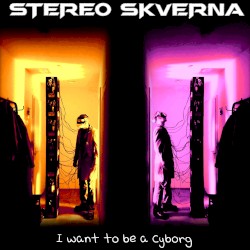 I Want to Be a Cyborg