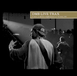 2001-08-10: DMB Live Trax, Volume 56: Molson Amphitheatre, Toronto, ON