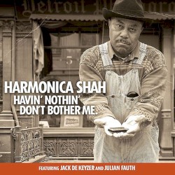 Havin’ Nothin’ Don’t Bother Me