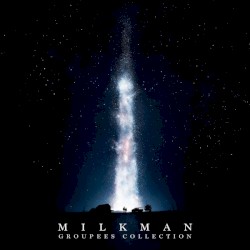 Milkman Groupees Collection