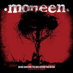 Saying Something You Have Already Said Before: A Quiet Side of Moneen