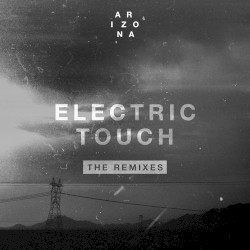 Electric Touch: The Remixes