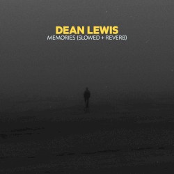 Memories (Slowed + Reverb)