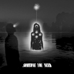 Someone You Need