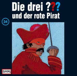 Die drei ??? 34: und der rote Pirat