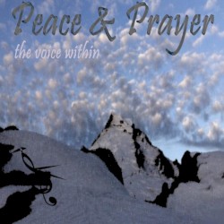 Peace & Prayer (the voice within)