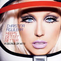 Keeps Gettin’ Better: A Decade of Hits