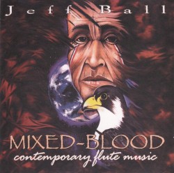 Mixed-Blood: Contemporary Flute Music