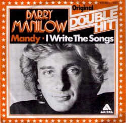 Mandy / I Write the Songs