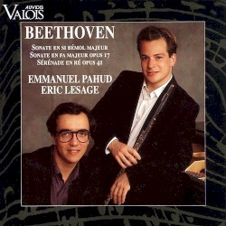 Sonate en si bémol majeur / Sonate en fa majeur opus 17 / Sérénade en ré opus 41