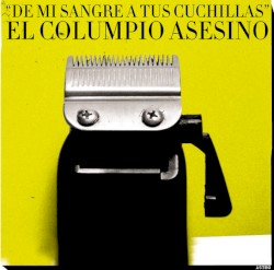 De mi sangre a tus cuchillas