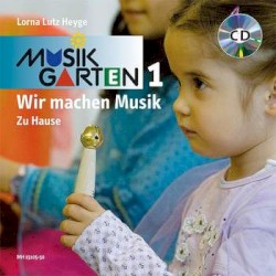 Musikgarten 1 - Wir machen Musik - zu Hause