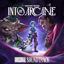 Into the Arcane (Original Soundtrack from Teamfight Tactics Set 13)