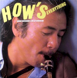 How's Everything - Sadao Watanabe Live at Budokan
