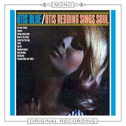 Otis Blue: Otis Redding Sings Soul