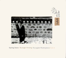 춘설: Kayagûm Masterpieces, Volume 4
