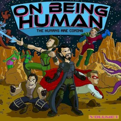 The Humans Are Coming: Volume 1