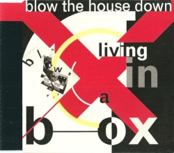 Blow the House Down