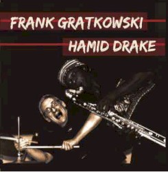 Frank Gratkowski Hamid Drake