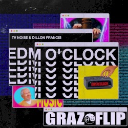 EDM O' CLOCK (GRAZ FLIP)