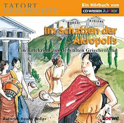 Tatort Geschichte - Im Schatten der Akropolis
