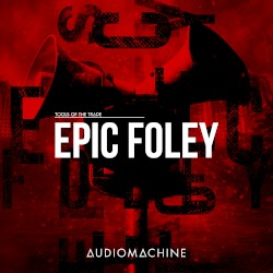 Tools of the Trade: Epic Foley