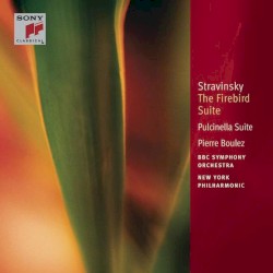 The Firebird Suite, Pulcinella Suite, Scherzo Fantastique, Suites Nos.1 & 2 for Small Orchestra ( Boulez/BBC/New York)