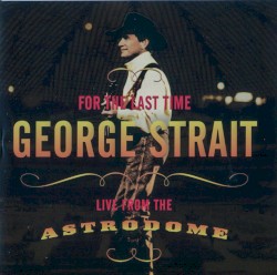 For the Last Time: Live From the Astrodome