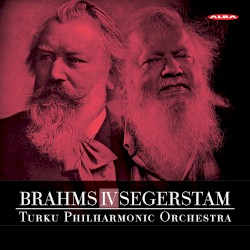 Brahms / Segerstam IV