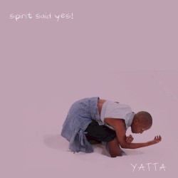 Spirit Said Yes!