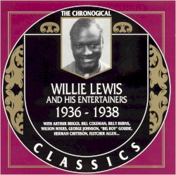 The Chronological Classics: Willie Lewis and His Entertainers 1936-1938