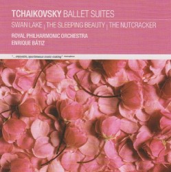Ballet Suites: Swan Lake / The Sleeping Beauty / The Nutcracker