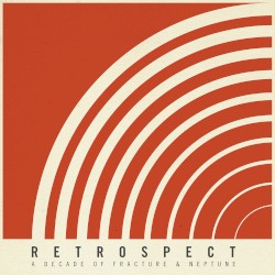 Retrospect: A Decade of Fracture & Neptune