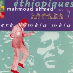 Éthiopiques 7: Erè mèla mèla