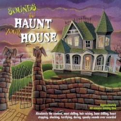 Sounds to Haunt Your House