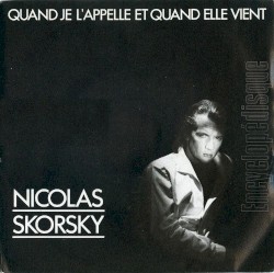 Quand je l’appelle et quand elle vient