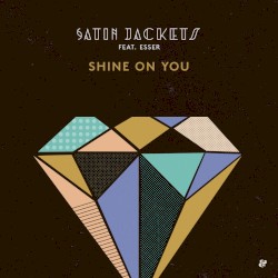 Shine on You