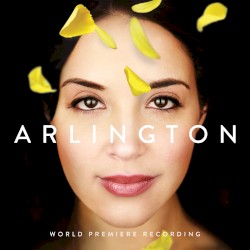 Arlington: World Premiere Recording