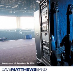 1998-12-08: DMB Live Trax, Volume 1: Worcester Centrum Centre, Worcester, MA, USA