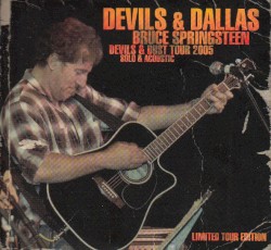 Devils & Dallas: Devils & Dust Tour 2005, Solo & Acoustic