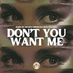 Don't You Want Me (Club Mix)